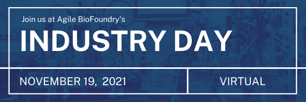 Text reads: Join us at Agile BioFoundry's Industry Day. November 19, 2021, virtual. 